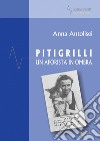 Pitigrilli. Un aforista in ombra libro di Antolisei Anna