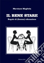 Il bene stare libro