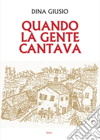 Quando la gente cantava
