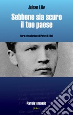 Sebbene sia scuro il tuo paese. Ediz. multilingue libro