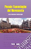 Poesie fiamminghe del Novecento. Ediz. italiana e olandese libro