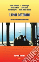 Lirici catalani. Ediz. italiana e catalana libro