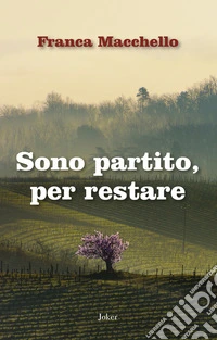 Sono partito, per restare