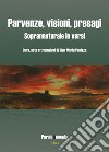 Parvenze, visioni, presagi. Soprannaturale in versi. Ediz. multilingue libro