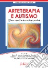 Arteterapia e autismo. Colori e sfumature di un dialogo possibile libro