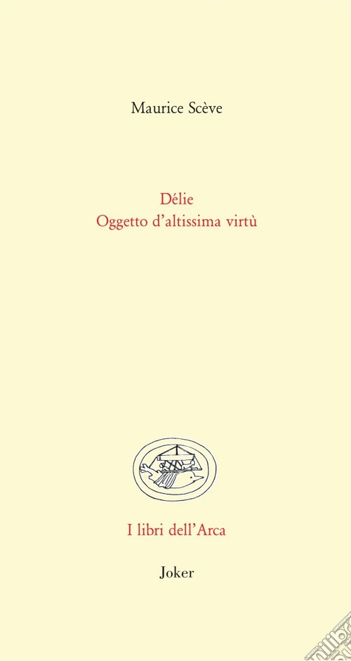 D�lie. Oggetto di altissima virt�. Testo francese a fronte. Ediz. bilingue