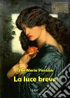 La luce breve libro