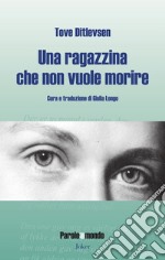 Una ragazzina che non vuole morire. Cinquanta poesie scelte libro