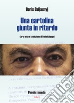 Una cartolina giunta in ritardo libro