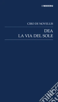 Dea. La via del sole libro