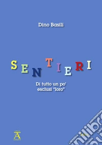 Sentieri. Di tutto un po' esclusi "loro" libro