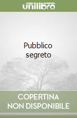 Pubblico segreto libro