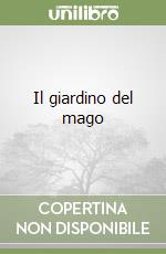 Il giardino del mago libro