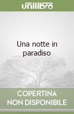 Una notte in paradiso libro