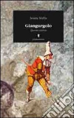 Giangurgolo. Spaccone calabrese libro