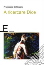 A ricercare Dice libro