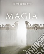 Magia. Ediz. illustrata