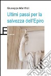 Ultimi passi per la salvezza dell'Epiro libro