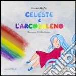 Celeste e l'arcobaleno libro