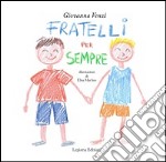 Fratelli per sempre libro