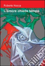 L'amore chiede tempo