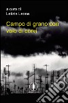 Campo di grano con volo di corvi. Antologia libro