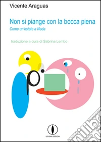 Non si piange con la bocca piena libro
