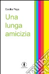 Una lunga amicizia libro