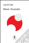 Neve infuocata libro