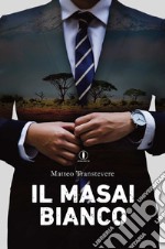 Il masai bianco libro