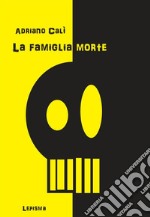 La famiglia morte libro