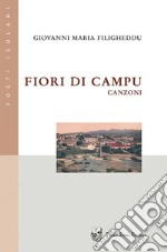 Fiori di campu. Canzoni libro