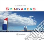 Spinnakers. Ediz. illustrata libro