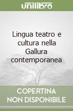 Lingua teatro e cultura nella Gallura contemporanea