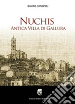 Nuchis. Antica villa di Gallura libro