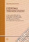 S'idioma thiniscolesu. Grammatica descriptiva de su sardu-thiniscolesu cumposita cun notationes historicas cumparatas et cun particularitates phoneticas et grammaticales libro