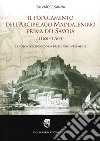 Il popolamento dell'arcipelago maddalenino prima dei Savoia (1650-1767). La colonizzazione corsa delle isole intermedie libro di Sanna Salvatore