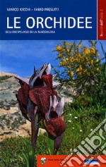 Le orchidee dell'arcipelago di La Maddalena libro