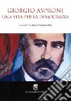 Giorgio Asproni. Una vita per la democrazia libro