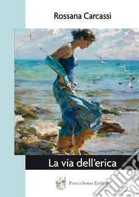La via dell'erica libro