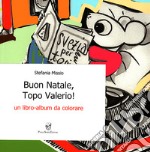 Buon Natale, Topo Valerio! Un libro album da colorare