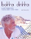 Botta dritta. Luigi Carpaneda, l'uomo dalle mille sfide libro