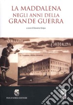 La Maddalena negli anni della grande guerra libro