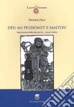 Déu mi peldonet e santos! Imprecazioni delle mie parti e... un po' d'altro libro