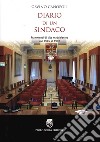 Diario di un sindaco. Frammenti di vita maddalenina dal 1975 al 1982 libro