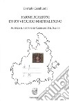 Farneticazioni di un vecchio maddalenino. Auspico il ritorno di Corrado II il Salico libro di Casabuoni Corrado