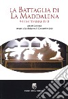 La battaglia di La Maddalena. 9-13 settembre 1943. Atti del Convegno (La Maddalena, 12 settembre 2019) libro