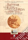 Le batterie costiere di Santa Teresa Gallura fra memoria e storia. Atti del convegno del 10 novembre 2017 libro