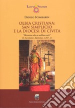 Olbia cristiana: San Simplicio e la diocesi di Civita libro