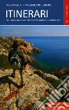 Itinerari nel parco nazionale dell'arcipelago di La Maddalena. Nuova ediz. libro